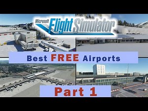 ✈ PART 1: TOP FREE Airports for Flight Simulator 2020 | FS2020 Best Addons Freeware