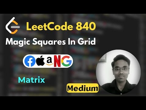 Magic Squares In Grid | LeetCode 840 | Matrix