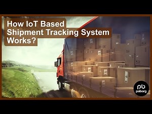 How IoT Based Shipment Tracking System Works?