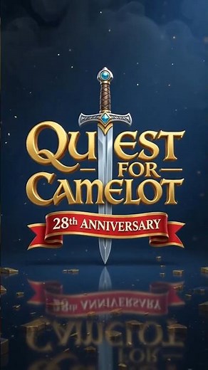 Quest for camelot, twenty eighth anniversary version two