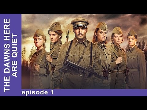 The Dawns Here Are Quiet - Episode 1. Russian TV Series. English Subtitles.