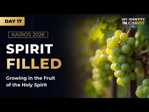 My Identity in Christ (Day 17) — Spirit-Filled & Spirit-Led: The Fruit of the Holy Spirit