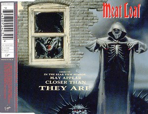 Meat Loaf - Objects In The Rear View Mirror May Appear Closer Than They Are