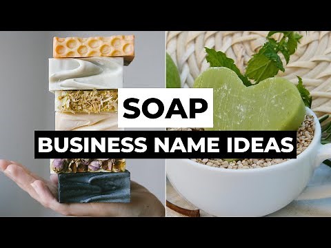 Soap Business Name Ideas