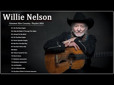 Willie Nelson Greatest Hits (Full Album) - Best of Willie Nelson Songs Playlist 2023