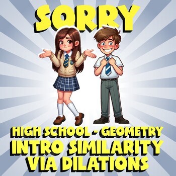 Intro Similarity via Dilations SORRY Math Game - No Prep Geometry Review