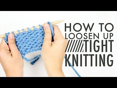 How to Fix TIGHT KNITTING