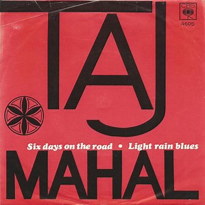 Taj Mahal - Six Days On The Road