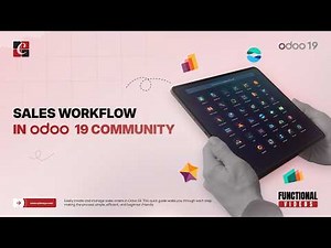 Sales Workflow in Odoo Community (End-to-End) | Odoo 19 Features | Odoo 19 Functional Tutorials