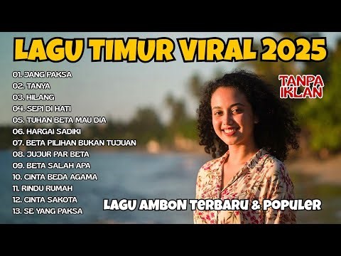 Kumpulan Lagu Ambon Terbaik 2025 | Teman Kerja & Perjalanan - Full Album Tanpa Iklan