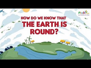How Do We Know That The Earth is Round | Educational Video for Kids | Always on Learning