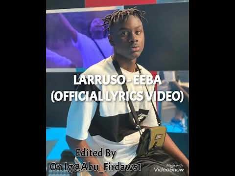 Larruso - EEBA Official Lyrics Video