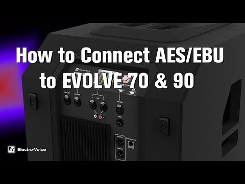 How to Connect AES/EBU to EVOLVE 70 & 90 | Digital Audio Setup for Electro-Voice Speakers