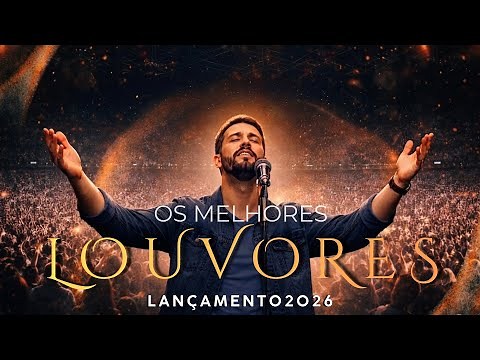 Os Melhores Louvores Gospel 2026 | Adoração que Toca a Alma