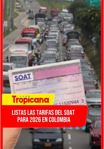 Costos del SOAT para vehículos en Colombia 2026