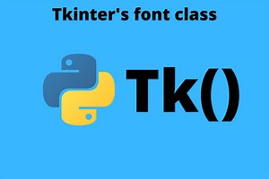 Python Tkinter Tutorial: Understanding the Tkinter Font Class - AskPython