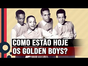 COMO ESTÃO HOJE OS GOLDEN BOYS?