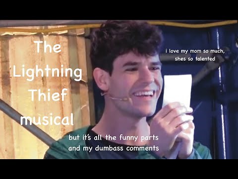 The Lightning Thief musical but it's all the funny parts and my dumbass comments