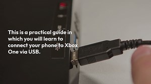 How to Connect Phone to Xbox One via USB- 2 Ways