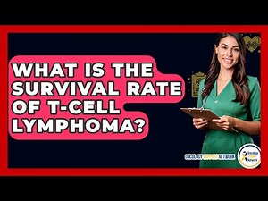 What Is The Survival Rate Of T-Cell Lymphoma? - Oncology Support Network