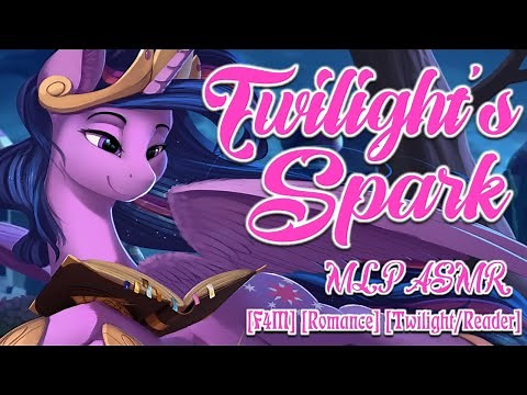 [MLP ASMR] 'Twilight's Spark' by BradyBunch (Romance - Twilight/Reader - F4M)