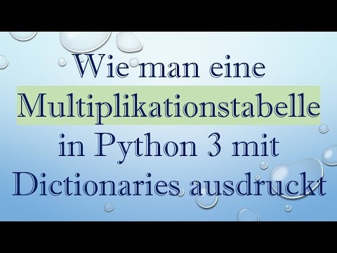 Wie man eine Multiplikationstabelle in Python 3 mit Dictionaries ausdruckt