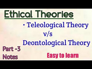 Difference between Ethical Theories | Teleological Theories | Deontological Theories