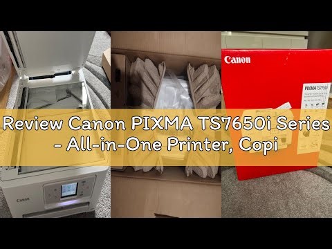 Review Canon PIXMA TS7650i Series - All-in-One Printer, Copier & Scanner for Home Use | Wireless for