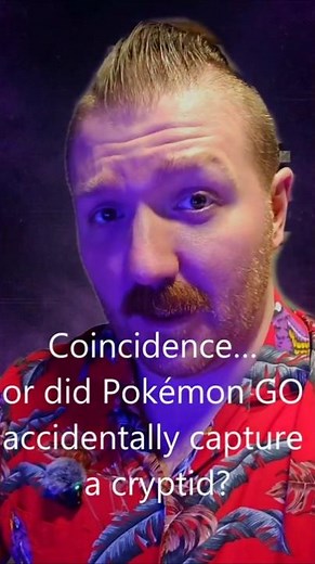 Did Pokemon GO Capture a Decades Old Cryptid?