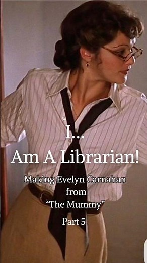 I… Am A Librarian: Making Evelyn Carnahan’s Costume from “The Mummy” Part 5
