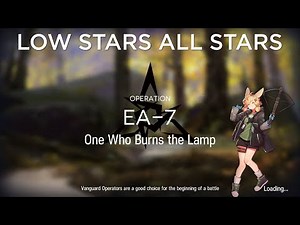 【Arknights】EA-7 Low Rarity Guide