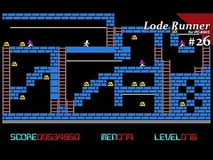 【Play】PC-8801 Lode Runner（ロードランナー） #26 レトロゲーム