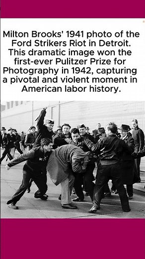 The First Winner: Pulitzer Prize Photo of the Ford Strikers Riot (1941)
