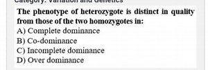 The phenotype of heterozygote is distinct in quality from those... | Filo