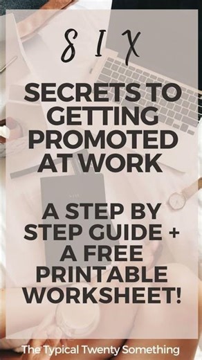 7 Things You MUST Do to Get Promoted at Work in2026