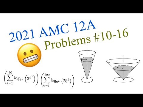 Completing the 2021 AMC 12A Problems 10-16