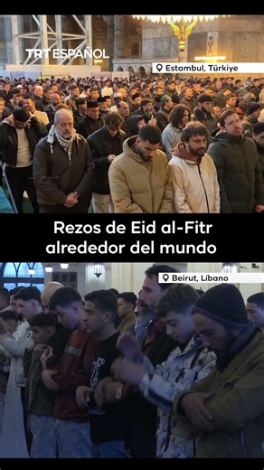 Rezos de Eid Al Fitr en todo el mundo