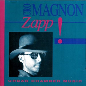 Cro Magnon - Zapp!