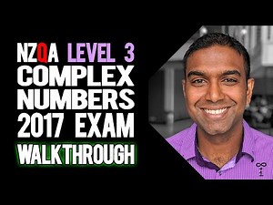 NCEA Level 3 Calculus Complex Numbers 2017 NZQA Exam - Worked Answers