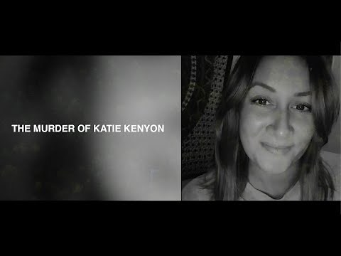 The Murder of Katie Kenyon - Documentary