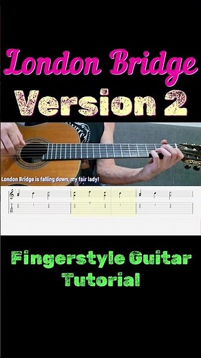 London Bridge Version 2 - 1st Verse | Fingerstyle Guitar Tutorial + Tabs, Lyrics & Sheet Music