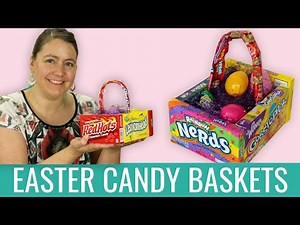 Make a Candy Easter Basket