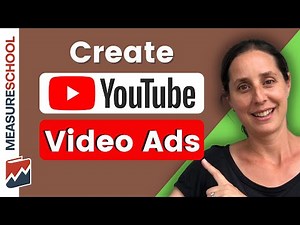 How to Create a Youtube Video Ad Campaign