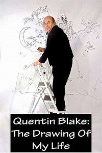 Quentin Blake – The Drawing of My Life - Movie