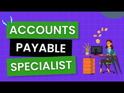 What Does an Accounts Payable Specialist Do In Their Job?