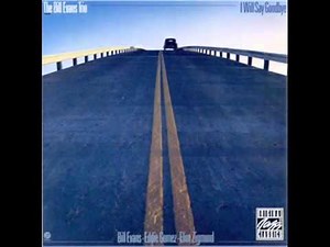 Jazz Piano - Bill Evans - I will Say Good Bye [ Full Album ]