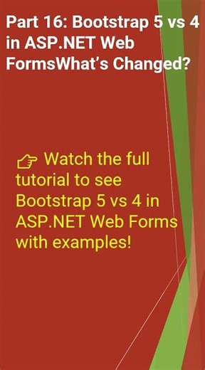 Part 16: Bootstrap 5 vs 4 in ASP.NET Web FormsWhat’s Changed?#Shorts