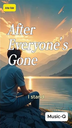 After Everyone's Gone - Short | A Song About Healing, Letting Go & Becoming Stronger