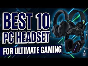 10 Best PC Headsets : You Should Try at least Once!