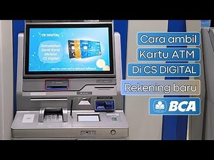 How to print a BCA ATM card at a CS Digital machine | Retrieving an ATM card after registering an...
